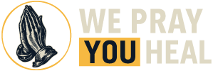 We Pray You Heal